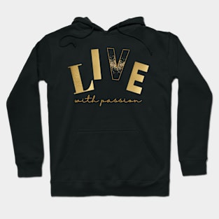 Live With Passion Hoodie